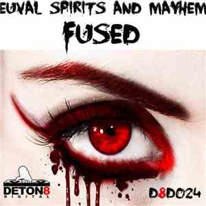 Euval Spirits & Mayhem  - Fused