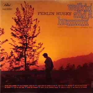 Ferlin Husky - Walkin' And A Hummin'