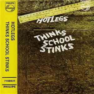 Hotlegs - Thinks School Stinks