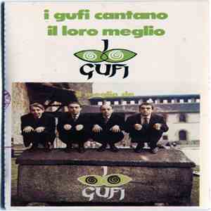 I Gufi - I Gufi Cantano Il Loro Meglio