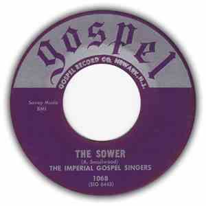 Imperial Gospel Singers, The - The Sower / Leave It All To Him