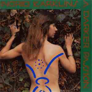 Ingrid Karklins - A Darker Passion