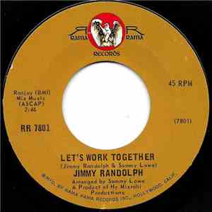Jimmy Randolph - Let's Work Together / What Color Is The Love In Your Heart