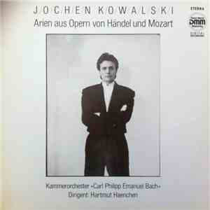 Jochen Kowalski, Kammerorchester »Carl Philipp Emanuel Bach«, Hartmut Haenchen - Arien Aus Opern Von Händel Und Mozart