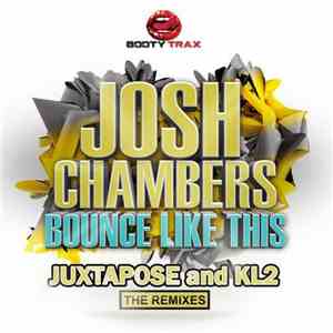 Josh Chambers - Bounce Like This (The Remixes)