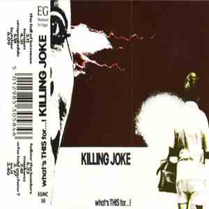 Killing Joke - What's This For...!