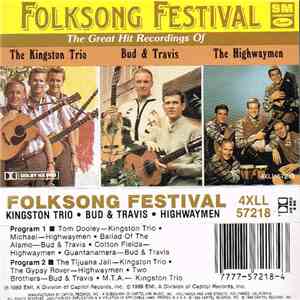 Kingston Trio, Bud And Travis, Highwaymen - Folksong Festival: The Great Hit Records Of The Kingston Trio, Bud & Travis, The Highwaymen