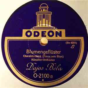 Künstler-Orchester Dajos Béla - Blumengeflüster / Rose-Mousse - Moosröschen