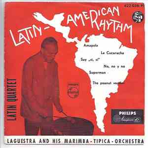 Laguestra And His Marimba-Tipica-Orchestra / Latin Quartet - Latin-American Rhythm
