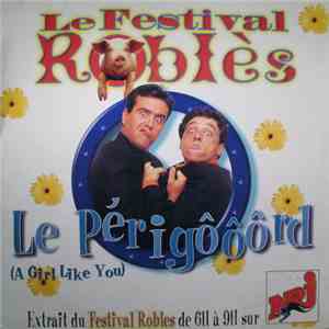 Le Festival Robles - Le Périgord (A Girl Like You)