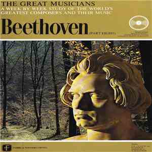 Ludwig van Beethoven - The Great Musicians No. 54 (Part Eight)