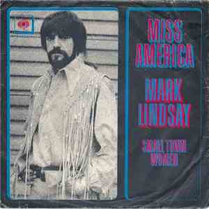 Mark Lindsay - Miss America / Smalltown Woman
