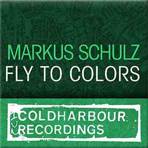 Markus Schulz - Fly To Colors