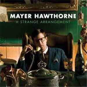 Mayer Hawthorne - A Strange Arrangement