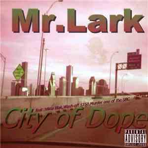 Mr. Lark - City Of Dope