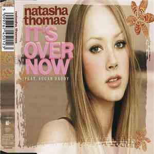 Natasha Thomas Feat. Sugar Daddy  - It's Over Now
