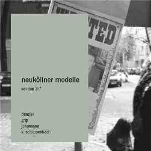Neuköllner Modelle : Denzler, Grip, Johansson, V. Schlippenbach - Sektion 3-7