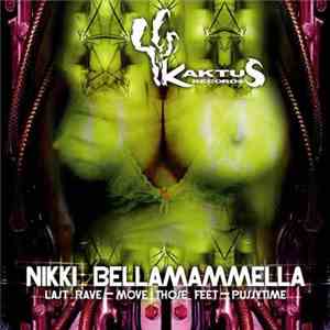 Nikki Bellamammella - Last Rave / Move Those Feet / Pussytime