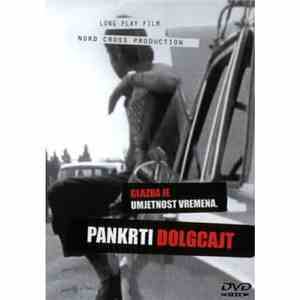 Pankrti - Glazba Je Umjetnost Vremena, Dolgcajt
