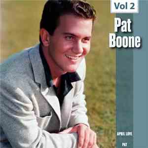 Pat Boone - Volume 2 - April Love / Pat