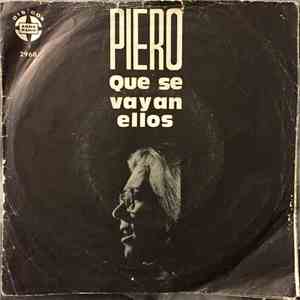 Piero - Que Se Vayan Ellos/El Pibe Ramon
