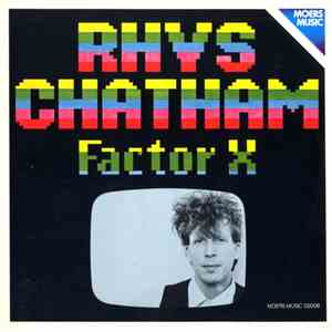 Rhys Chatham - Factor X
