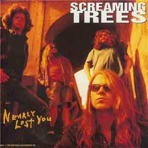 Screaming Trees - Nearly Lost You