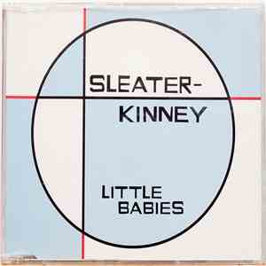 Sleater-Kinney - Little Babies