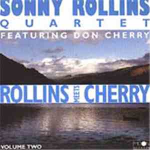 Sonny Rollins Quartet Featuring Don Cherry - Rollins Meets Cherry - Volume Two
