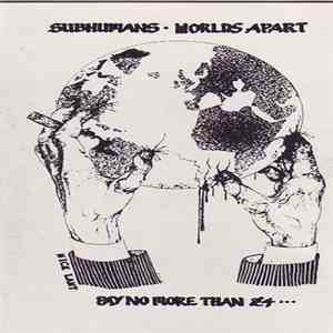 Subhumans - Worlds Apart