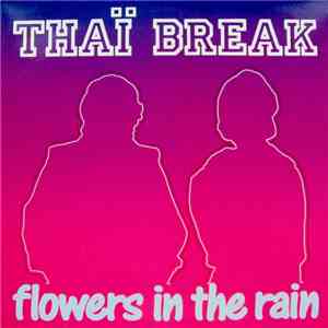 Thaï Break - Flowers In The Rain