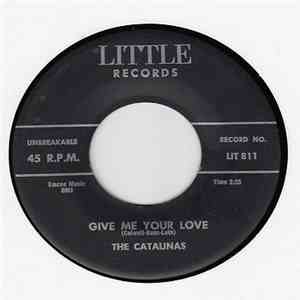 The Catalinas - Give Me Your Love / Castle Of Love