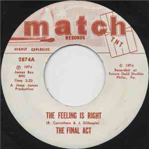 The Final Act - The Feeling Is Right / Cupid's Little Helper