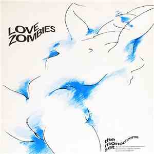 The Monochrome Set - Love Zombies