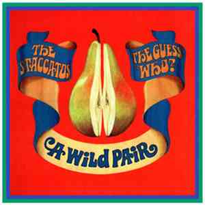 The Staccatos  And The Guess Who - A Wild Pair