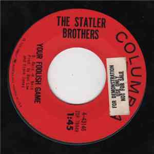 The Statler Brothers - Your Foolish Game/I Still Miss Someone