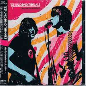 The Unconditionals - Desperate Solution