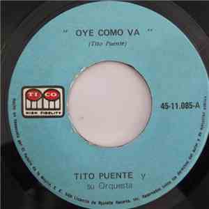 Tito Puente And His Orchestra - Oye Como Va / Pa'lante