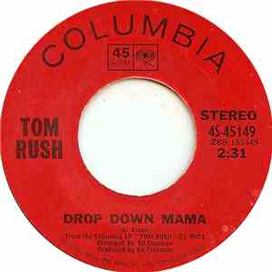 Tom Rush - Drop Down Mama