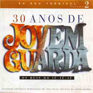Various - 30 Anos de Jovem Guarda - Volume 2 - Eu Sou Terrível