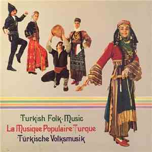 Various - Turkish Folk Music / La Musique Populaire Turque / Türkische Volksmusik