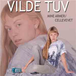 Vilde Tuv - Mine Armer / Cellevevet
