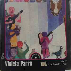 Violeta Parra - Cantos De Chile Vol.2