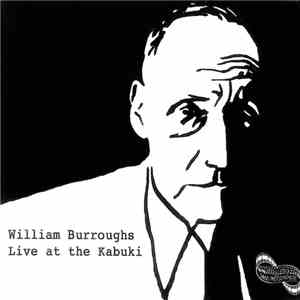 William Burroughs - Live At The Kabuki