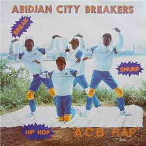 Abidjan City Breakers - A.C.B. Rap / Break Dance Disco