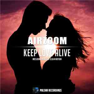Airzoom - Keep Love Alive