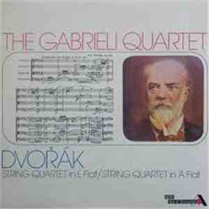 Antonín Dvořák, The Gabrieli String Quartet - Dvorak Quartets E Flat A Flat