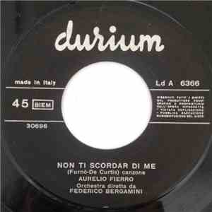 Aurelio Fierro - Non Ti Scordar Di Me / Rondine Al Nido