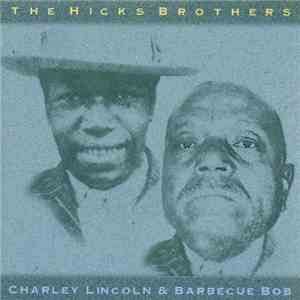 Barbecue Bob & Charley Lincoln - The Hicks Brothers