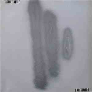 Baricentro - Tittle Tattle